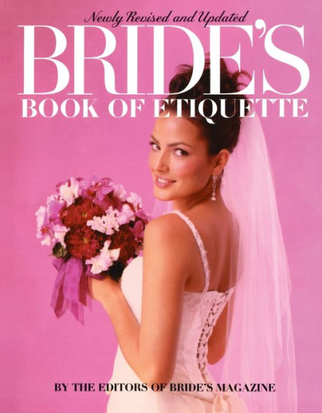 Bride's Book of Etiquette: Revised and Updated