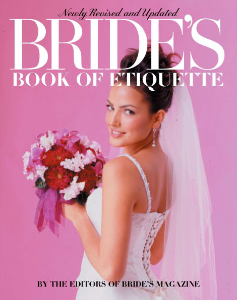 Bride's Book of Etiquette: Revised and Updated