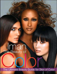 Title: The Beauty of Color: The Ultimate Beauty Guide for Skin of Color, Author: Iman