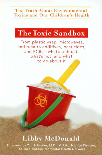 The Toxic Sandbox: The Truth About Environmental Toxins and Our Children's Health