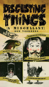 Title: Disgusting Things: a Miscellany, Author: Don Voorhees