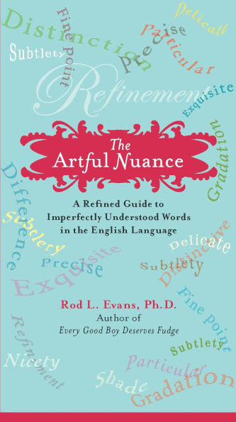 the Artful Nuance: A Refined Guide to Imperfectly Understood Words English Language
