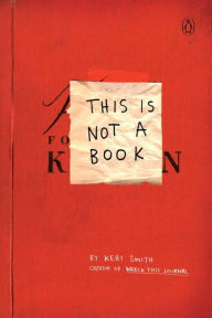 Title: This Is Not a Book, Author: Keri Smith