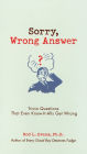 Sorry, Wrong Answer: Trivia Questions That Even Know-It-Alls Get Wrong