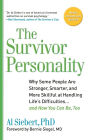 Survivor Personality: Why Some People Are Stronger, Smarter, and More Skillful atHandling Life's Diffi culties...and How You Can Be, Too