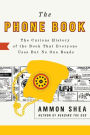 The Phone Book: The Curious History of the Book That Everyone Uses But No One Reads