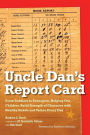 Uncle Dan's Report Card: From Toddlers to Teenagers, Helping Our Children Build Strength of Character wit h Healthy Habits and Values Every Day