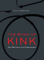 The Book of Kink: Sex Beyond the Missionary