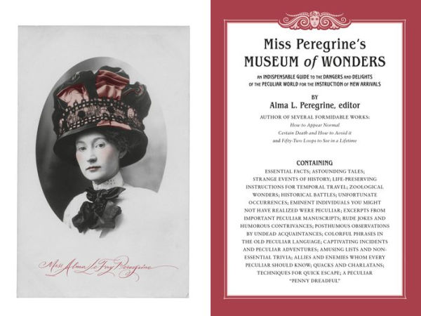 Miss Peregrine's Museum of Wonders: An Indispensable Guide to the Dangers and Delights of the Peculiar World for the Instruction of New Arrivals