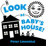 Title: Look at Baby's House, Author: Peter Linenthal