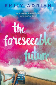 Title: The Foreseeable Future, Author: Emily Adrian
