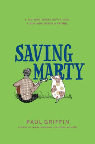 Title: Saving Marty, Author: Paul Griffin