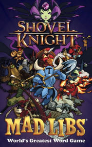 Title: Shovel Knight Mad Libs, Author: Karl Jones