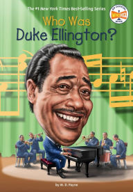 Ebook download for ipad free Who Was Duke Ellington? by M. D. Payne, Who HQ, Gregory Copeland 9780399539626