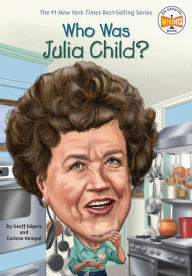Title: Who Was Julia Child?, Author: Geoff Edgers