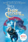 Tides of the Dark Crystal (Jim Henson's The Dark Crystal Series #3)