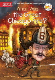 Title: What Was the Great Chicago Fire?, Author: Janet B. Pascal