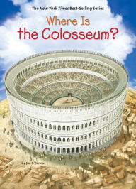 Title: Where Is the Colosseum?, Author: Jim O'Connor