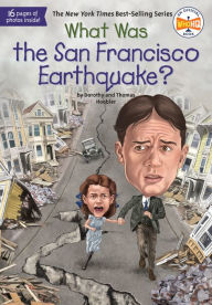 Title: What Was the San Francisco Earthquake?, Author: Dorothy Hoobler