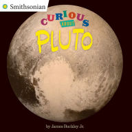 Title: Curious About Pluto, Author: James Buckley Jr