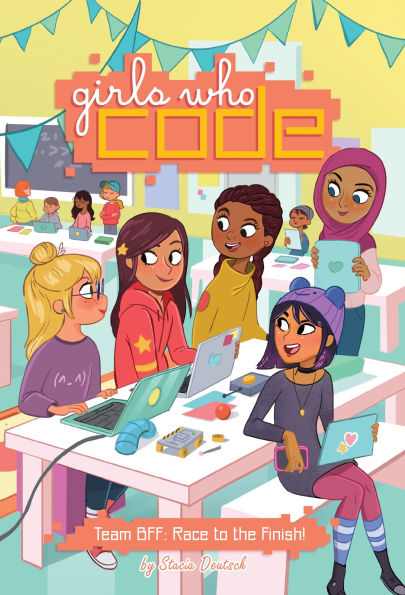 Team Bff: Race to the Finish! (Girls Who Code Series #2)