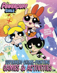 Title: Superhero Crime-Fighting Games & Activities, Author: Nancy R. Lambert