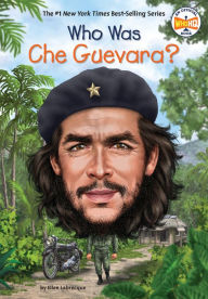 Title: Who Was Che Guevara?, Author: Ellen Labrecque