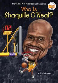 Title: Who Is Shaquille O'Neal?, Author: Ellen Labrecque