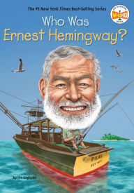 Title: Who Was Ernest Hemingway?, Author: Jim Gigliotti