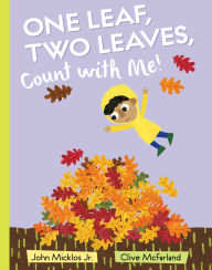 Title: One Leaf, Two Leaves, Count with Me!, Author: John Micklos Jr.