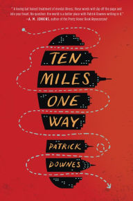 Title: Ten Miles One Way, Author: Patrick Downes