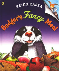 Title: Badger's Fancy Meal, Author: Keiko Kasza