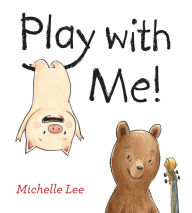 Title: Play with Me!, Author: Michelle Lee
