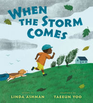 Free online books download pdf When the Storm Comes in English by Linda Ashman, Taeeun Yoo