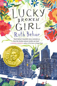 Title: Lucky Broken Girl, Author: Ruth Behar