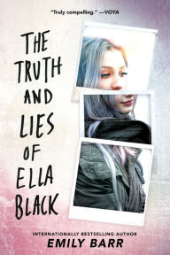 Title: The Truth and Lies of Ella Black, Author: Emily Barr