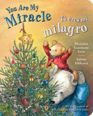 Title: Tú eres mi milagro / You Are My Miracle, Author: Maryann Cusimano Love