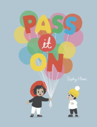 Title: Pass It On, Author: Sophy Henn