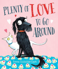 Title: Plenty of Love To Go Around, Author: Emma Chichester Clark