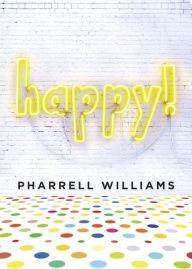 Title: Happy!, Author: Pharrell Williams