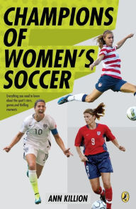 Title: Champions of Women's Soccer, Author: Ann Killion