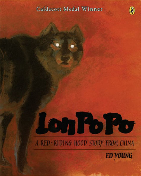 Lon Po Po: A Red-Riding Hood Story From China