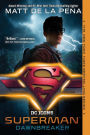 Superman: Dawnbreaker (DC Icons Series #4)