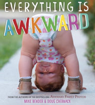 Title: Everything Is Awkward, Author: Mike Bender