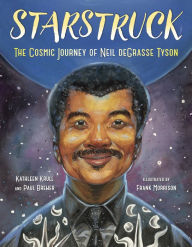 Title: Starstruck: The Cosmic Journey of Neil deGrasse Tyson, Author: Kathleen Krull