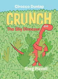 English books free pdf download Crunch, The Shy Dinosaur 9780593175682