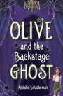 Olive and the Backstage Ghost