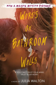 Title: Words on Bathroom Walls, Author: Julia Walton