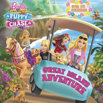 Great Island Adventure Barbie Her Sisters In A Puppy Chase By Random House Paperback Barnes Noble