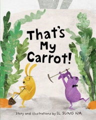 Title: That's My Carrot, Author: Il Sung Na